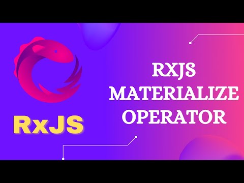 95. RxJS Materialize Operator. Learn RxJS Utility Category Materialize Operator - RxJS.