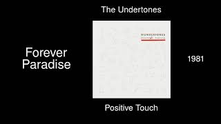 The Undertones - Forever Paradise - Positive Touch [1981]