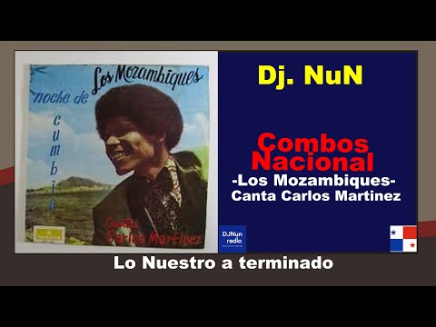 Los Mozambiques canta Carlos Martínez - Lo Nuestro a terminado