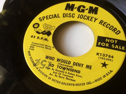 Who Would Deny Me ~ Ed Townsend