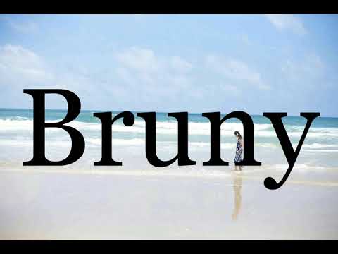 How To Pronounce Bruny🌈🌈🌈🌈🌈🌈Pronunciation Of Bruny