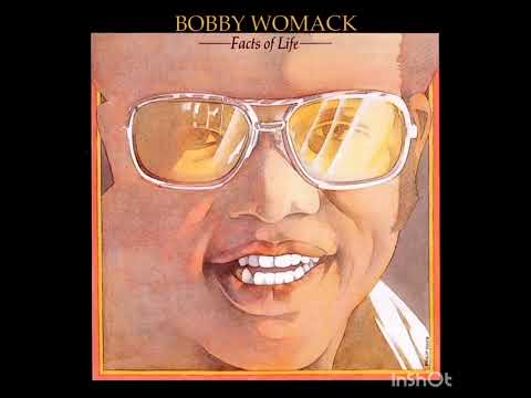Bobby Womack - Facts Of Life - He_ll Be There When The Sun Goes Down