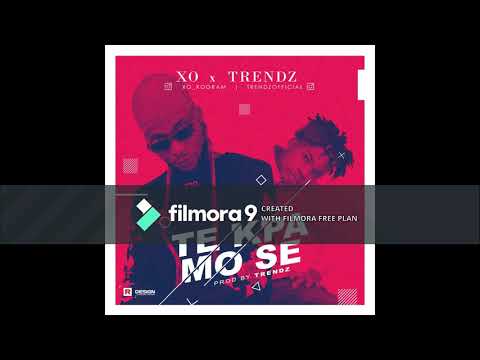 XO x TRENDZ - Te Kpa Mo Se (Official Audio)