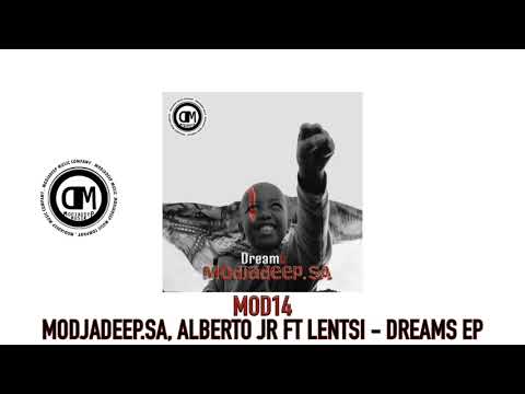 Dreams (Original Mix) - Modjadeep.SA, Alberto Jr, Lentsi