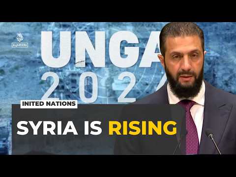 Syria's Ahmed al-Sharaa tells UNGA that Syria is ‘rising’ after Assad's fall
