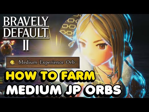 How To Farm JP Orbs In Bravely Default 2 (+2000 JP/Min)