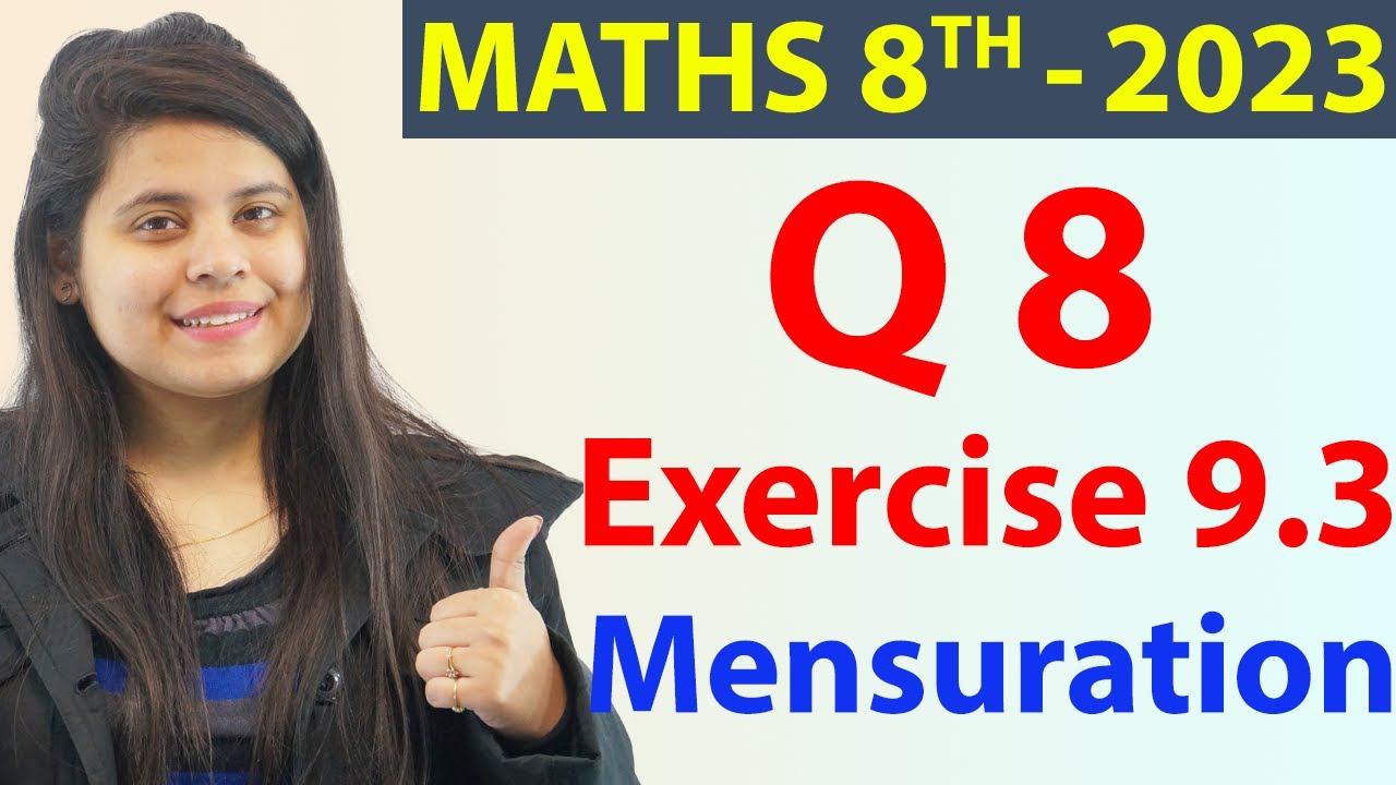 Q 8 - Ex 9.3 - Mensuration - NCERT Maths Class 8th - Chapter 9, New Syllabus 2023 CBSE