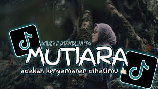 Download lagu ADAKAH KENYAMANAN DIHATIMU 🤙🏻 MUTIARA SLOW ANGKLUNG - DJ TOPENG REMIX mp3