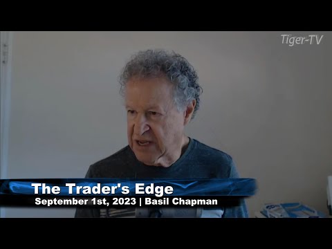 September 1st, The Trader's Edge with Basil Chapman on TFNN - 2023