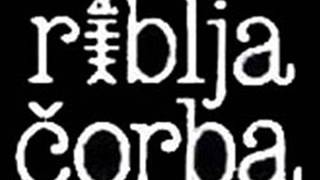 Riblja Corba -  Pobeci Negde