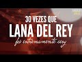 30 VEZES QUE LANA DEL REY... foi extremamente ...