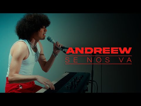 Andreew - Se nos va (Live Session)