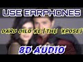 DARD DILO KE (8D AUDIO) || THE XPOSE || ft. Himesh Reshammiya || 8D WORLD BOOM