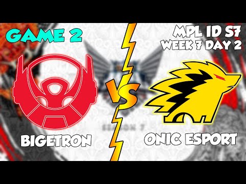 BTR VS ONIC GAME 2 - BIGETRON ALPHA VS ONIC ESPORT MPL ID S7