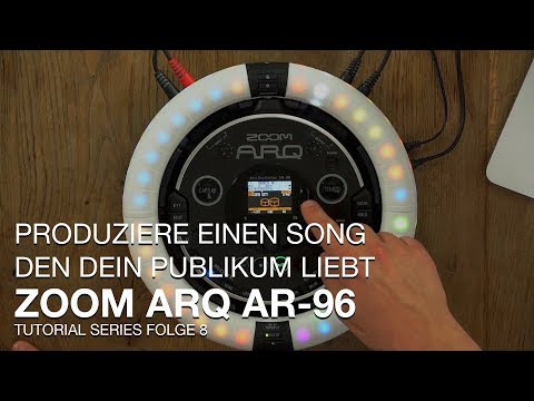 ZOOM ARQ AR-96 Tutorial Series Folge 8 - Produzier einen Song den dein Publikum liebt