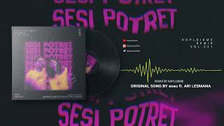 Download lagu eńau feat. Ari Lesmana - Sesi Potret (Koplo is Me Remix) mp3