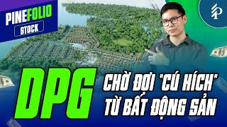 DPG 2025: Tiềm năng lớn từ mảng Bất động sản và sản xuất kính siêu trắng