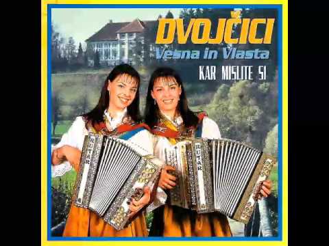Dvojcici Vesna in Vlasta - Kar mislite si