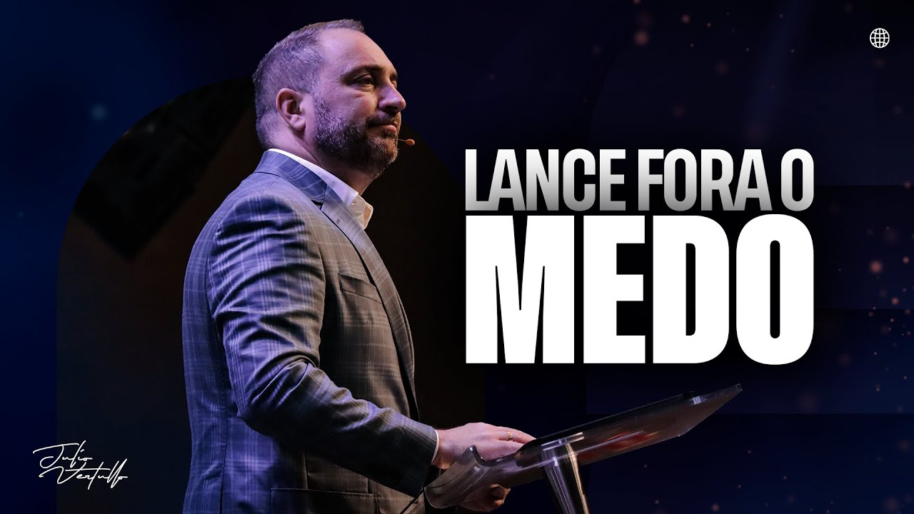 Lance fora o medo | Julio Vertullo