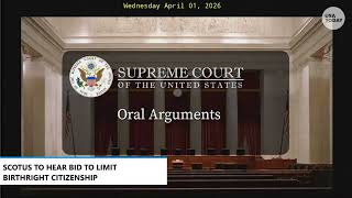 Full Trump arguments before Supreme Court to limit birthright citizenship