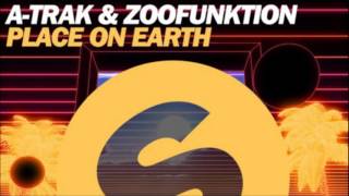 A-Trak & Zoofunktion - Place On Earth (Original Mix)