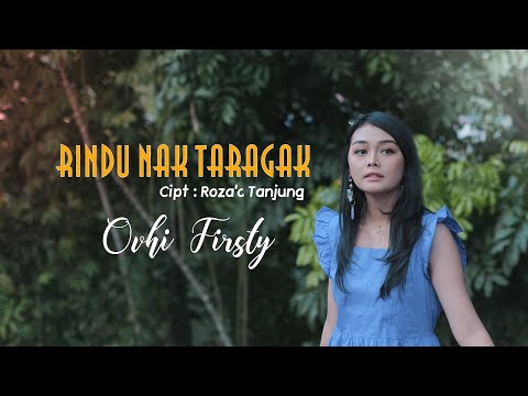 Lagu minang terbaru |  Ovhi Firsty - RINDU NAK TARAGAK (Official music video)