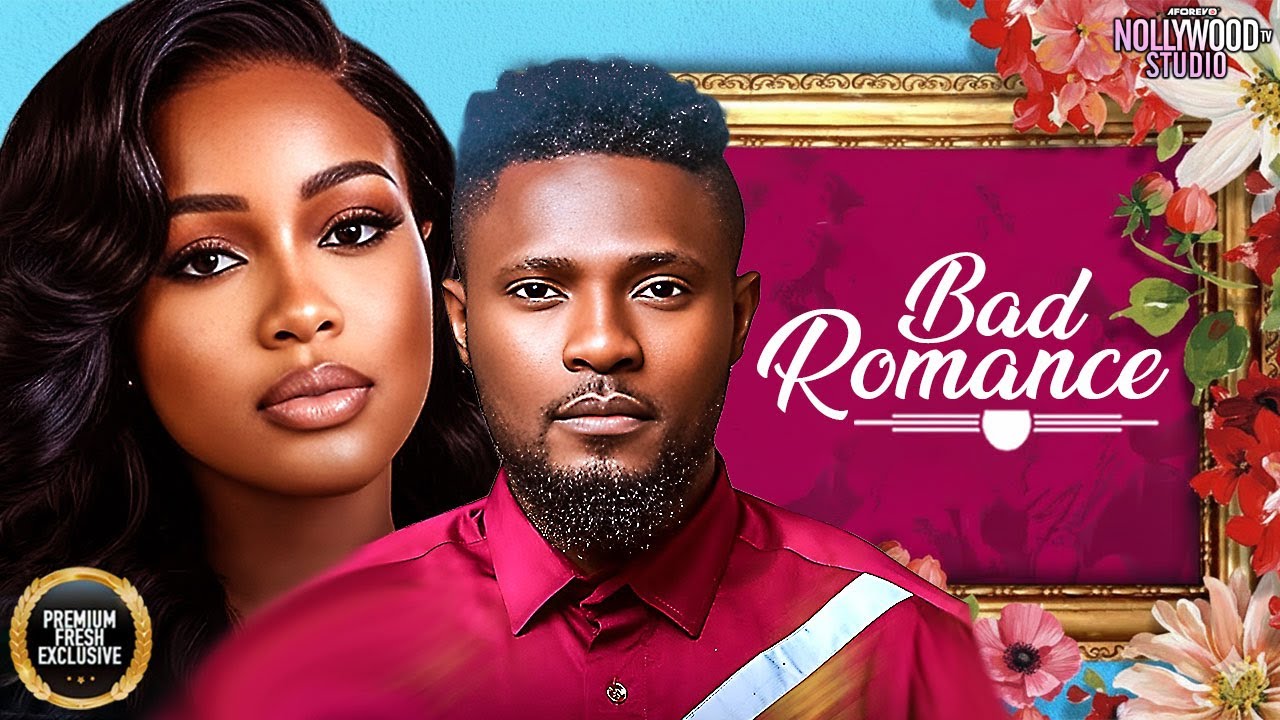 BAD ROMANCE (Maurice Sam, Uche Montana) - Brand New 2026 Nigerian Movie