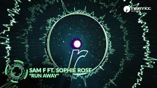 Sam F ft  Sophie Rose - &quot;Run Away&quot;