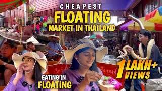Eating in Floating 🛶 | Bangkok Floating Market | Cheapest Foods & Shopping 🛍 | Thailand 🇹🇭