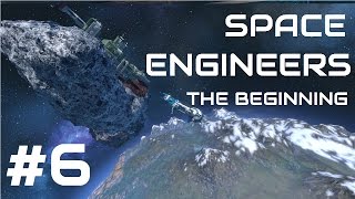 Space Engineers - The Beginning [ERR0R] #6