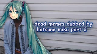 Cover art for dead memes dubbed by hatsune miku part 2