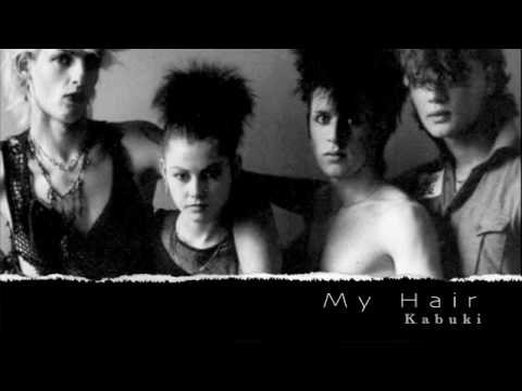 My Hair - Kabuki