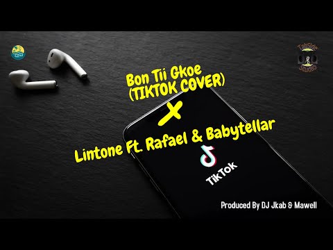 Bon Tii Gkoe (TikTok Cover) - Lintone Ft. Rafael & Babytellar
