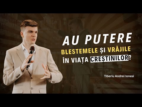 Au Putere Blestemele Și Vrăjile În Viața Creștinilor? I Tiberiu Andrei Ionesi
