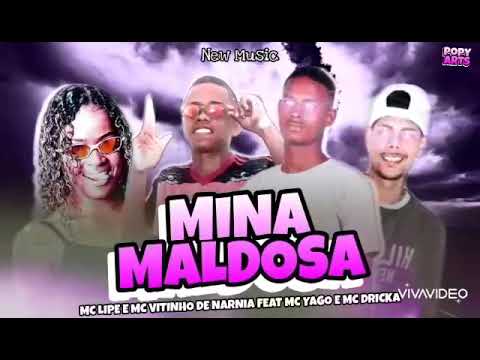 🔴 MC VITINHO DE NARNIA MC LIPE FEAT MC DRICKA E MC YAGO - MINA MALDOSA