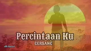 Download lagu Percintaan ku GERSANG mp3