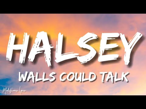 Halsey - Walls Could Talk (Lyrics/ Letra)