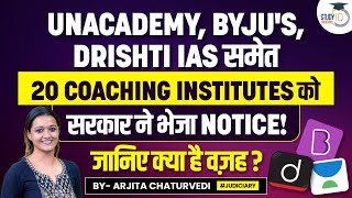 Unacademy Byjus IAS Drishti IAS among 20 Coaching 