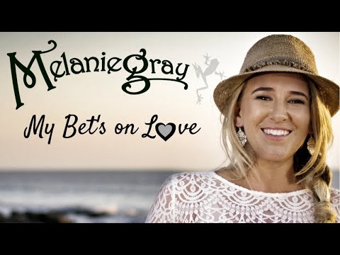 My Bet's on Love Melanie Gray