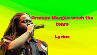 Download lagu Gramps Morgan-Wash The Tears Lyrical video mp3 Download lagu Gramps Morgan-Wash The Tears Lyrical video mp3
