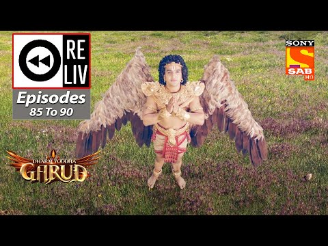 Weekly ReLIV - Dharm Yoddha Garud - Episodes 85 To 90 | 20 June 2022 To 25 June 2022