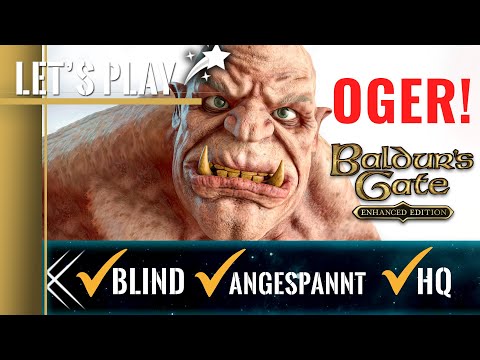 🗡️#05 BALDURS GATE | OGER!!! | BLIND EE 2.6 Deutsch HD Let's Play Baldurs Gate 1 HQ German