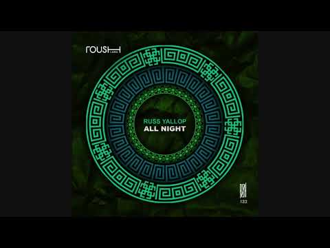 Russ Yallop - All Night [ROUSH]