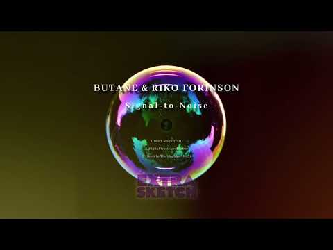 Butane & Riko Forinson - Ghost In The Machine [Extrasketch 060]