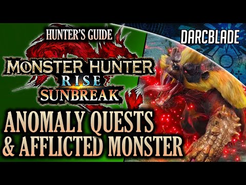 GUIDE TO ANOMLY QUESTS & AFFLICTED MONSTER : MH RISE SUNBREAK : ENDGAME