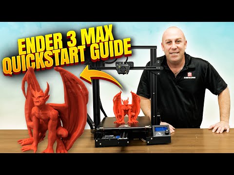 ENDER 3 MAX QUICKSTART GUIDE