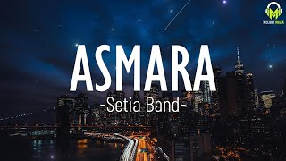 Download lagu Setia Band - Asmara(Lirik) mp3