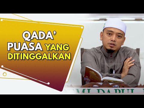 Qada' Puasa Yang Tinggalkan | Ustaz Wadi Annuar