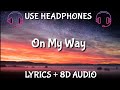 Alan Walker - On My Way ( Lyrics / Letra / 8D Audio/BASS BOOSTED ) feat. Sabrina Carpenter & Farruko