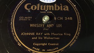 Johnny Ray - Whiskey And Gin - 78 rpm - Columbia DCH248